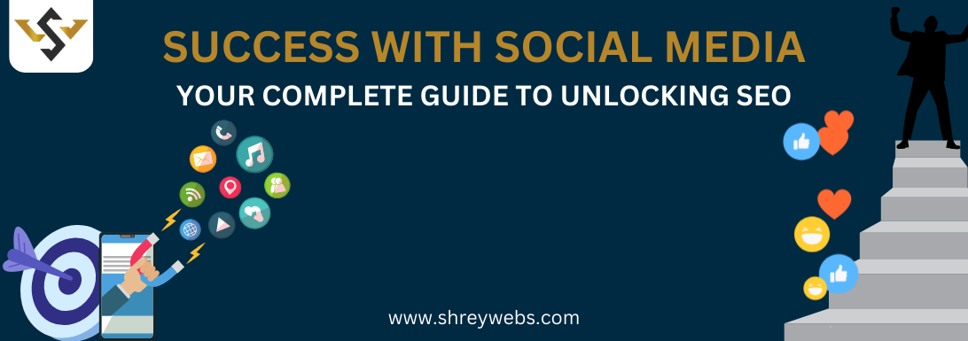 Success With Social Media A Complete Guide To Unlocking Seo